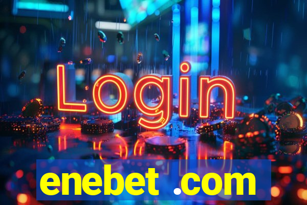 enebet .com